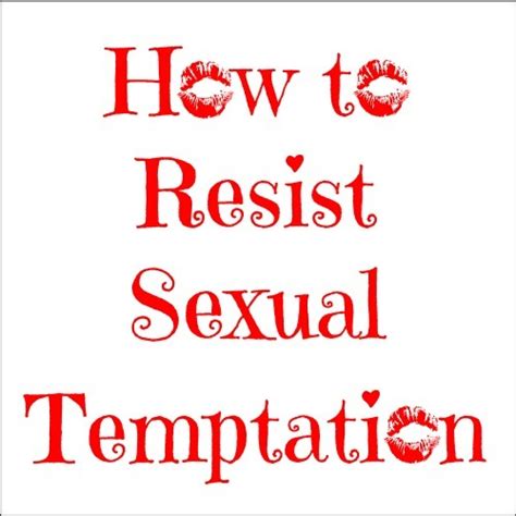 How To Resist Sexual Temptation Tradebit