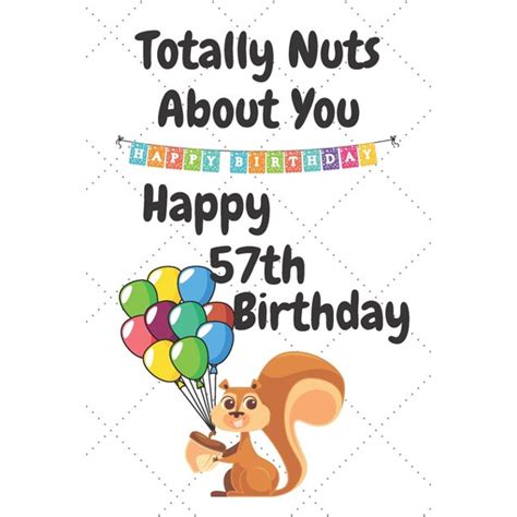 Totally Nuts About You Happy 57th Birthday Birthday Card 57 Years Old
