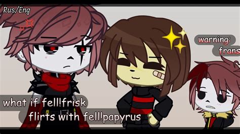 What If Fellfrisk Flirts With Fellpapyrus Franspapyrisk