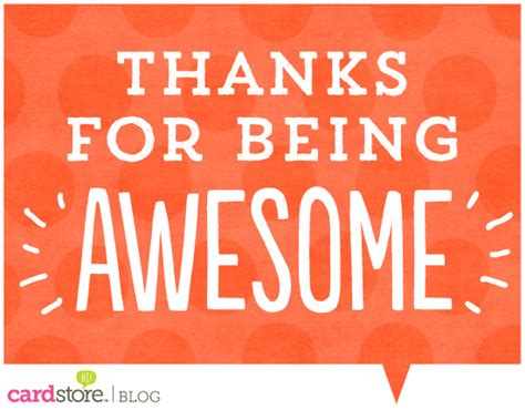 Thanks For Being Awesome Quotes Quotesgram