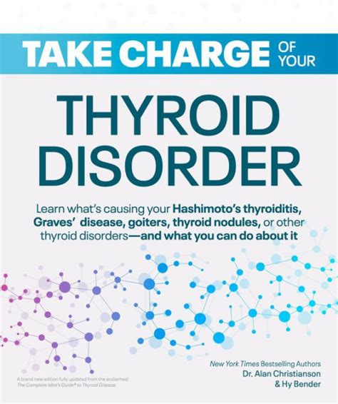 Take Charge Of Your Thyroid Disorder Learn Whats Causing Your