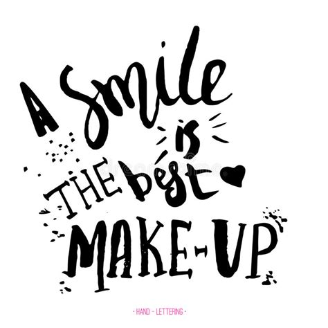 Smile Is The Best Makeup Handwritten Quote With Black Ink And Brus For