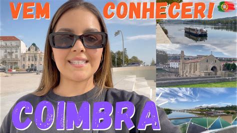 Conhecendo Coimbra Portugal Parte Iii Carolina Ferreira Youtube