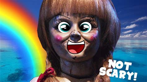How To Make Annabelle Not Scary Youtube