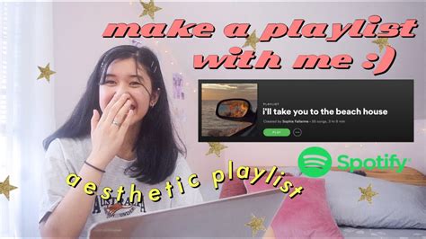 How To Make An ~aesthetic~ Spotify Playlist Youtube