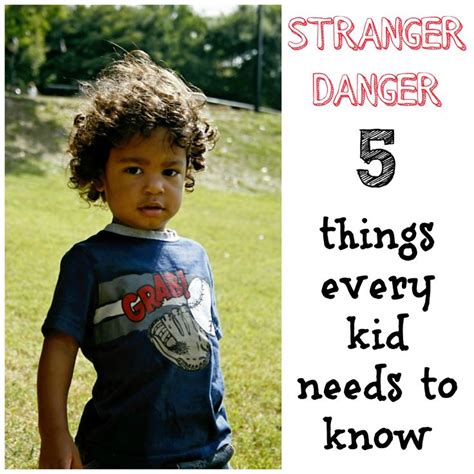 Stranger Danger 5 Things Every Kid Needs To Know Parenting And
