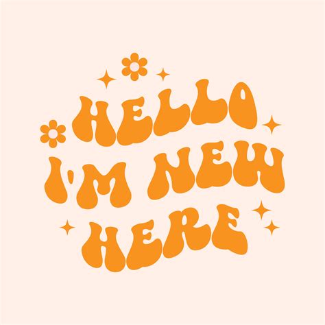 Hello Im New Here Typography Lettering Quote 28271985 Vector Art At