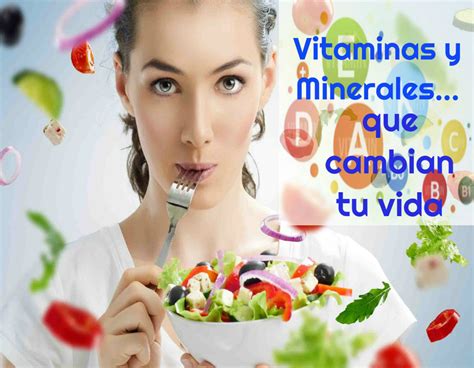 Las Vitaminas Y Los Minerales “nutrientes Esenciales Para La Vida