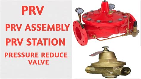 What Is Prv Prv Assembly Prv Station Pressure Reduce Valve How To
