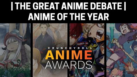 The Great Anime Debate Anime Of The Year Anime Awards Youtube