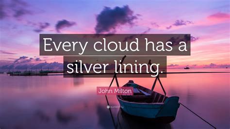 John Milton Quote “every Cloud Has A Silver Lining” 12 Wallpapers