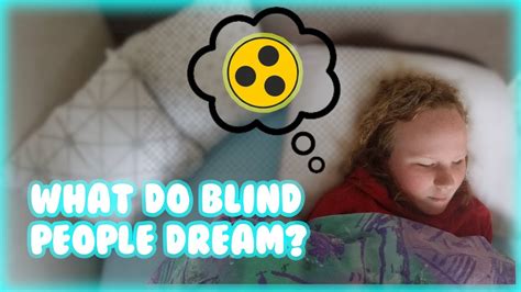 What Do Blind People Dream Blind For Life Youtube