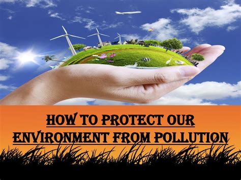 Ppt Caleb Laieski How To Protect Our Environment From Pollution