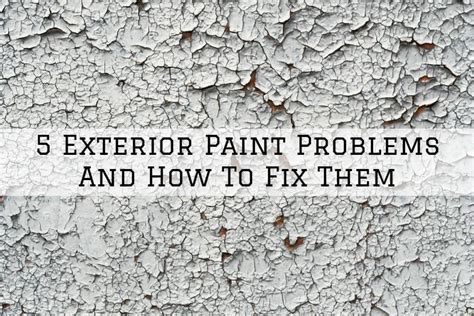 5 Exterior Paint Problems And Solutions On How To Fix