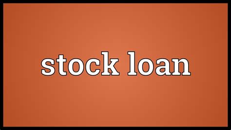 Stock Loan Meaning Youtube