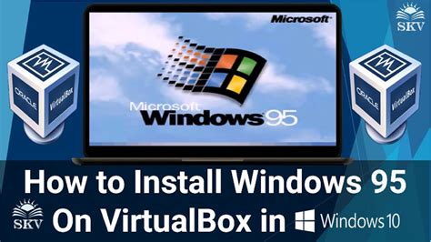 How To Install Windows 95 On Vm Virtualbox In Windows 10 Complete