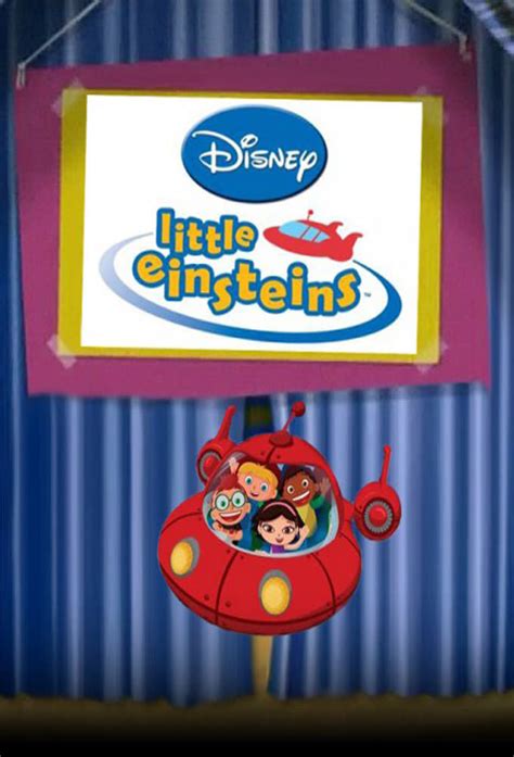 Little Einsteins Tv Series 2006 2009 Posters — The Movie Database