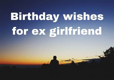 70 birthday wishes for ex girlfriend heart touching and emotional best wisher