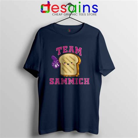 Team Sammich Tshirt Let Go Of My Sammich Tee Shirts S 3xl