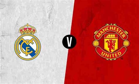 Real Madrid vs Manchester United Live Score and Commentary