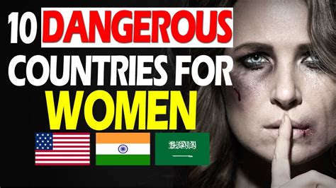 Top 10 Most Dangerous Countries For Women Youtube