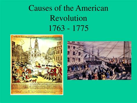 Ppt Causes Of The American Revolution 1763 1775 Powerpoint