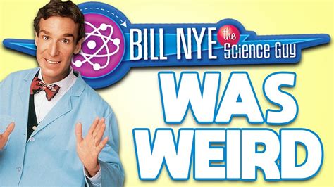 Bill Nye The Science Guy Was Scientifically Weird Youtube