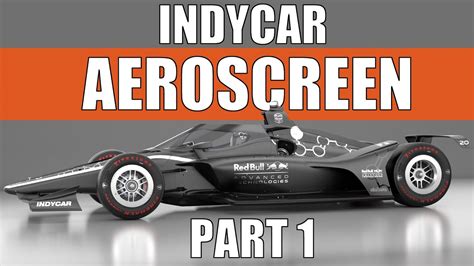 How Indycar Evolved The F1 Halo And Red Bull Aeroscreen For 2020