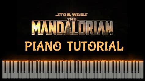 Star Wars The Mandalorian Main Theme Piano Tutorial Youtube