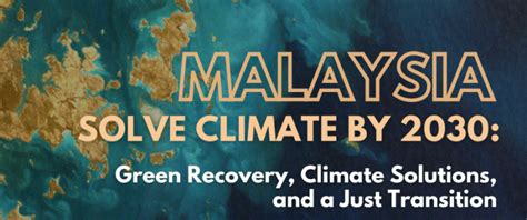 Malaysia Solve Climate By 2030 Cropped Its Global Engagement