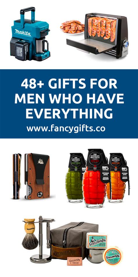 Awesome Gifts For The Man Who Has Everything Fancy Gifts