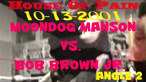 Hop 101301 Moondog Manson Vs Bob Brown Jr Angle 2 Youtube