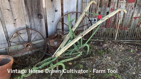 Vintage Horse Drawn Cultivator Farm Tool Youtube