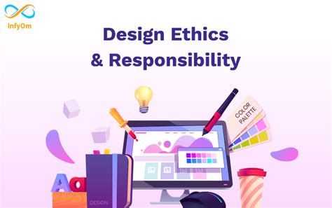 Design Ethics And Responsibility The Importance Of Making Right