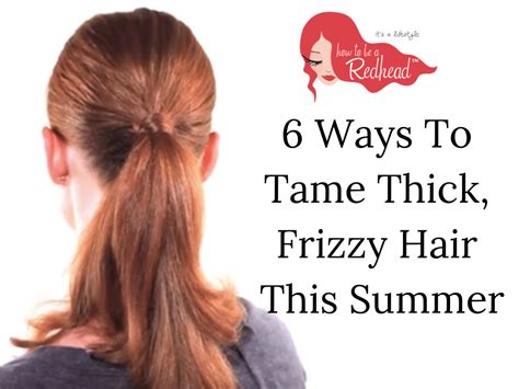 Frizz Fighter 6 Ways To Tame Thick Frizzy Hair This Summer Frizzy