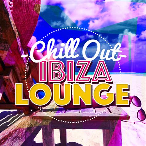 Chillout Ibiza Lounge Album By Cafè Chillout Music De Ibiza Spotify