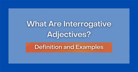 What Are Interrogative Adjectives Definition And Examples