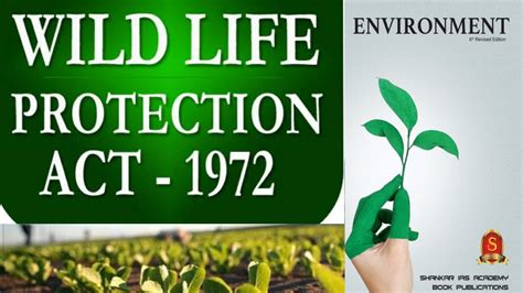 When forest dweller is caught with killing animals, they claim many exotic species are not covered under the wildlife protection act, 1972, or the convention on international trade in endangered species of. L-31:WILDLIFE PROTECTION ACT 1972-ENVIRONMENT:UPSC/STATE ...