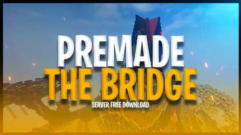 Minecraft Premade The Bridge Server 18x 118x Free Download 📰