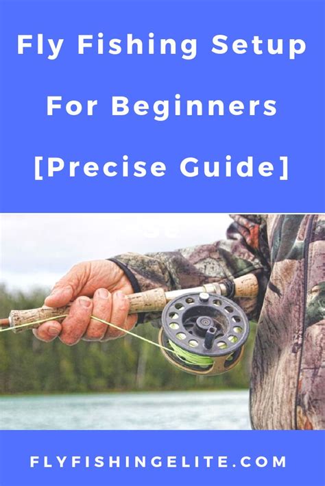 Fly Fishing Setup For Beginners Precise Guide Fly Fishing Fly