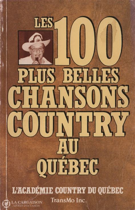 Collectif 100 Plus Belles Chansons Country Au Québec Les Librairie