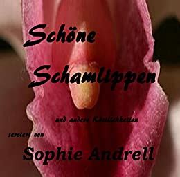 Schöne Schamlippen und andere Köstlichkeiten German Edition eBook