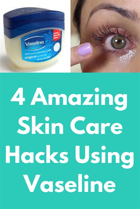 4 Amazing Skin Care Hacks Using Vaseline Skin Care Skin Care Tips