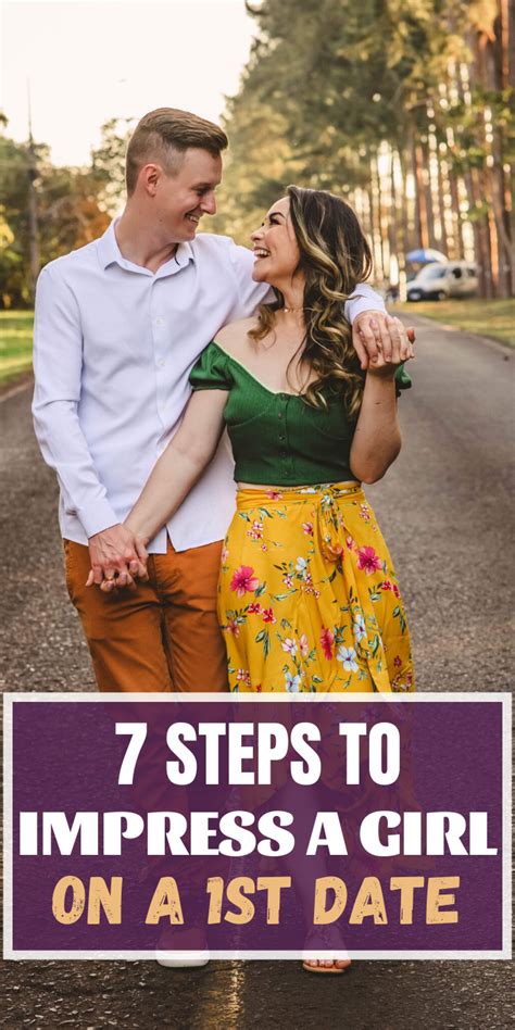 7 Steps To Impress A Girl On A First Date The Unspoken Rules Of Dating For Men Dating Tips