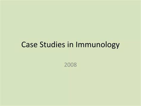 Ppt Case Studies In Immunology Powerpoint Presentation Free Download