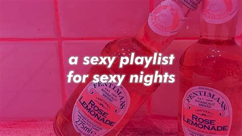 Sexy Playlist For Sexy Nights Youtube Music
