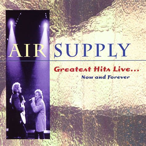 Air Supply Greatest Hits Now And Forever Au Music