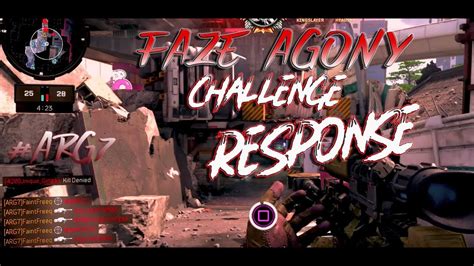 Faze Agony Arg7 Challenge Response Youtube
