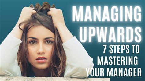 Managing Upwards 7 Steps To Mastering Your Manager Youtube
