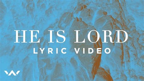 He Is Lord Official Lyric Video Elevation Worship Youtube